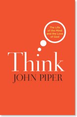 Think: The Life of the Mind and the Love of God